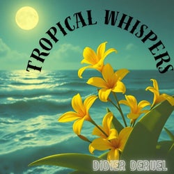 Tropical whispers