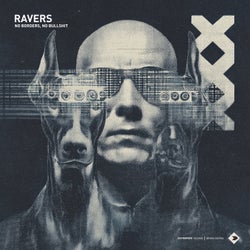RAVERS - NO BORDERS, NO BULLSHIT