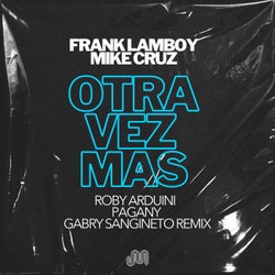 Otra Vez Mas (Roby Arduini, Pagany & Gabry Sangineto Remix)