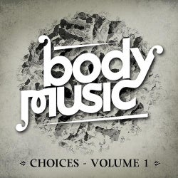 Body Music - Choices Volume 1