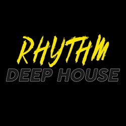 Rhythm Deep House (The Top House Music Selection Rhythm 2020)