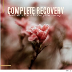 Complete Recovery - Meditation Tracks For Complete Healing, Vol.1
