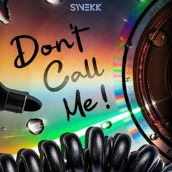 Don't Call Me (Extended Version)