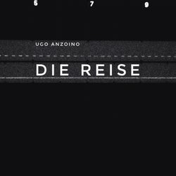 Ugo Anzoino - DIE REISE 2k21