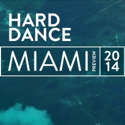 Miami Preview: Hard Dance