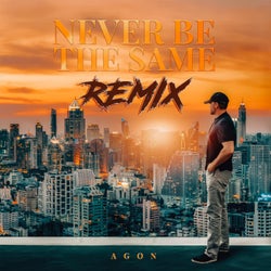 NEVER BE THE SAME (REMIX)
