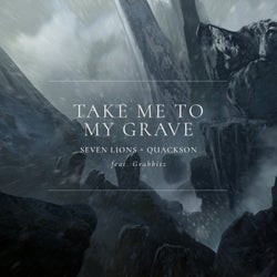 Take Me To My Grave