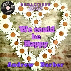 We Could Be Happy (Remastered 2024)