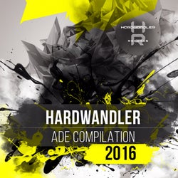 Hardwandler ADE Compilation 2016