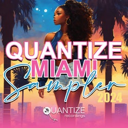 Quantize Miami Sampler 2024