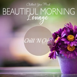 Beautiful Morning Lounge (Chillout Your Mind)