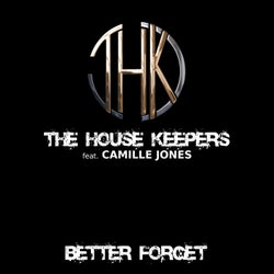 Better Forget (feat. Camille Jones)