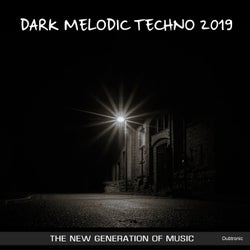 Dark Melodic Techno 2019: The New Generation of Music