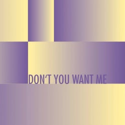 Don't You Want Me Chart