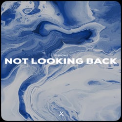 Not Looking Back