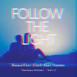 Follow the Light (Beautiful Chill out Tunes), Vol. 2
