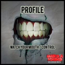 Watch Your Mouth / Control
