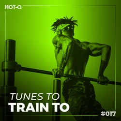 Tunes To Train To 017