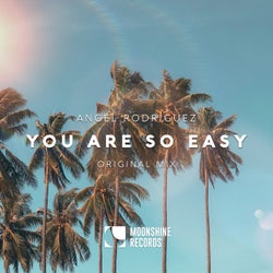 You Are So Easy