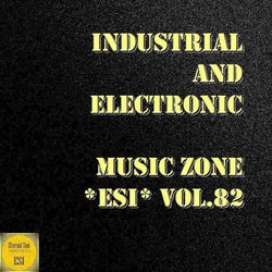 Industrial & Electronic: Music Zone Esi, Vol. 82