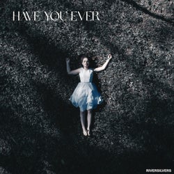 Have You Ever