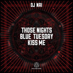 Those Nights / Blue Tuesday / Kiss Me