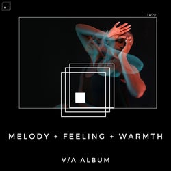 Melody + Feeling + Warmth