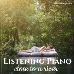 Listening Piano Close to a River