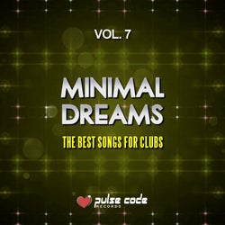 Minimal Dreams, Vol. 7 (The Best Songs For Clubs)