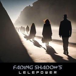 Fading Shadows