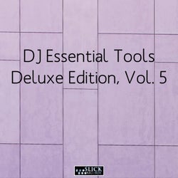 DJ Essential Tools: Deluxe Edition, Vol. 5