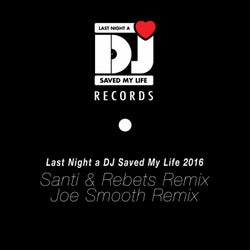 Last Night a DJ Saved My Life 2016 (Remixed)