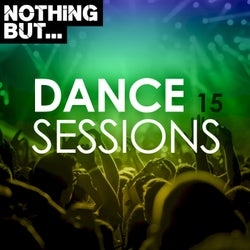 Nothing But... Dance Sessions, Vol. 15