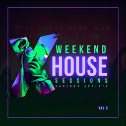 Weekend House Sessions, Vol. 2