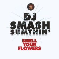 Smell your flowers