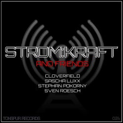 Stromkraft and Friends
