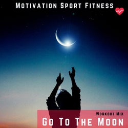 Go to the Moon (Workout Mix)