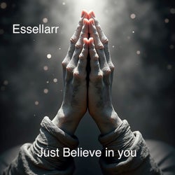 Just Believe in You