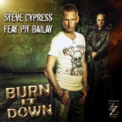 Steve Cypress Feat. Pit Bailay - Burn It Down