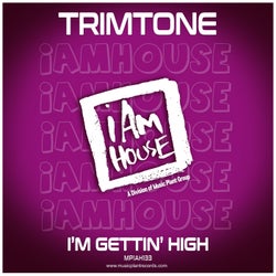 I'm Gettin' High