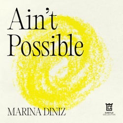 Ain't Possible