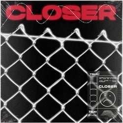 Closer