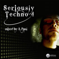Seriously Techno 4 mixed by A. Paul