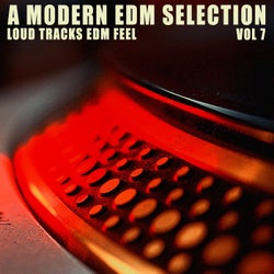 A Modern EDM Selection - Vol.7