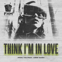 Think I`m in Love