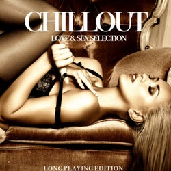Chillout, Love & Sex (Long Playing Edition)
