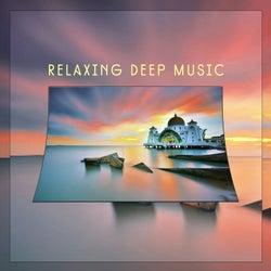 Relaxing Deep Music