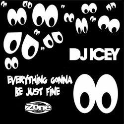 DJ Icey - Everything Gonna Be Just Fine