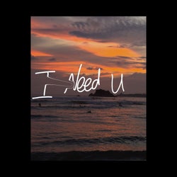 I Need You