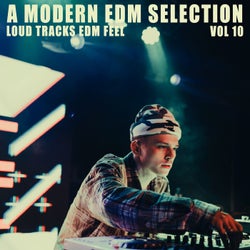 A Modern EDM Selection - Vol.10